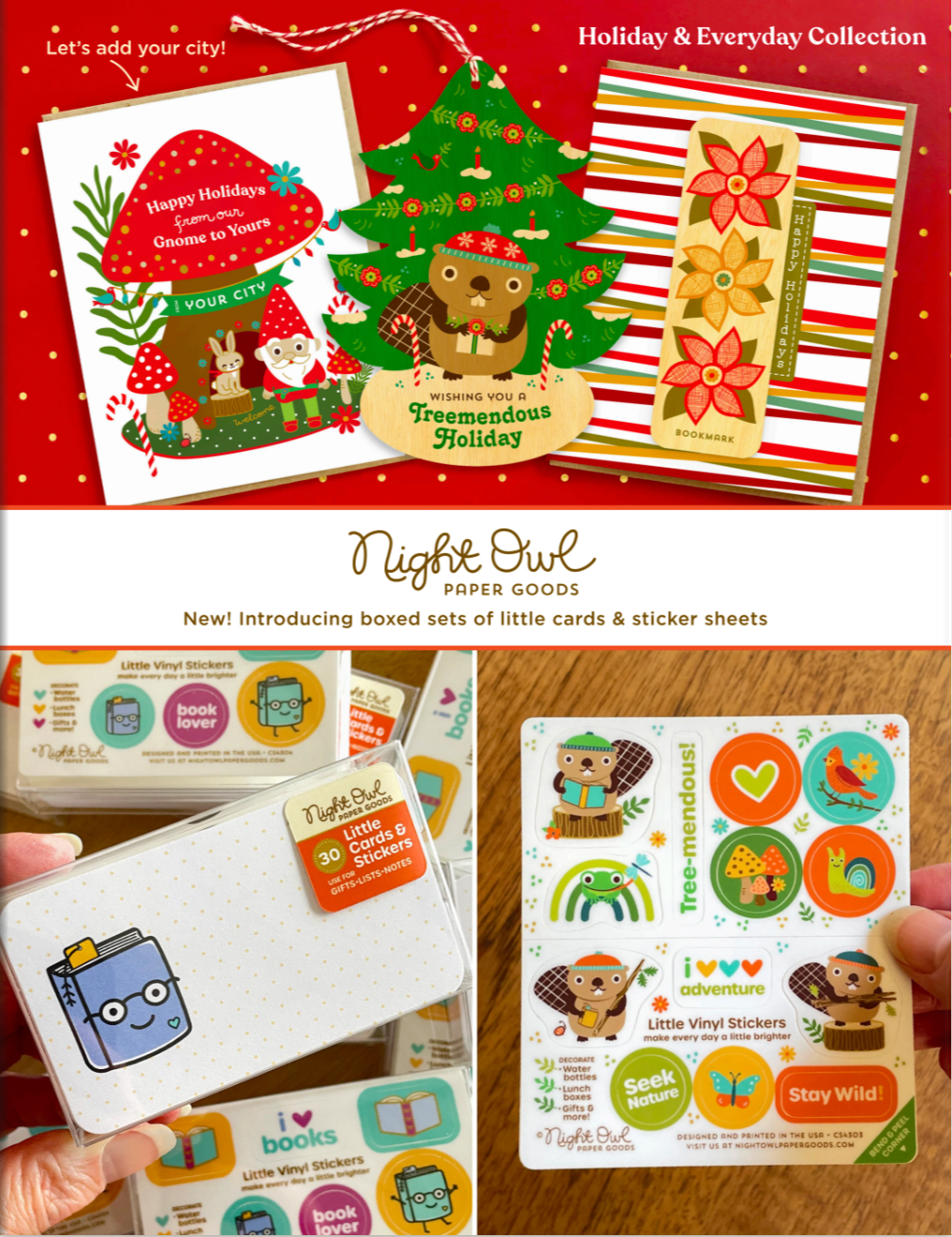 Night Owl Paper Goods Fall Holiday Catalog. Includes everyday greeting cards, holiday cards, features cute book and animal themed stationery gifts including premium enamel pins, keychains, stickers and eco-friendly wood bookmarks and mini notepads and notebooks. Original designs by artist and owner Jennifer Tatham.