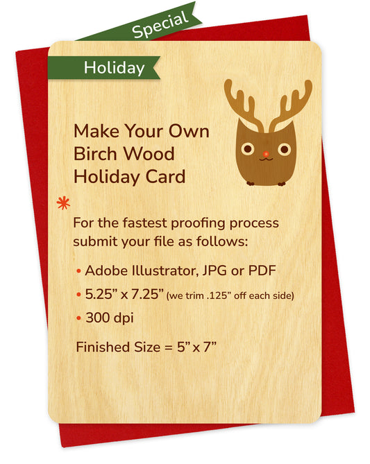 Make Your Own Birch Wood Holiday Card instructional image with cute illustrated owl wearing reindeer antlers and a red nose. Instructions read "For the fastest proofing process submit your file as follows: Adobe Illustrator, JPG or PDF, 5.25" x 7.25" (we trim .125" off each side), 300 dpi. Finished size = 5" x 7""