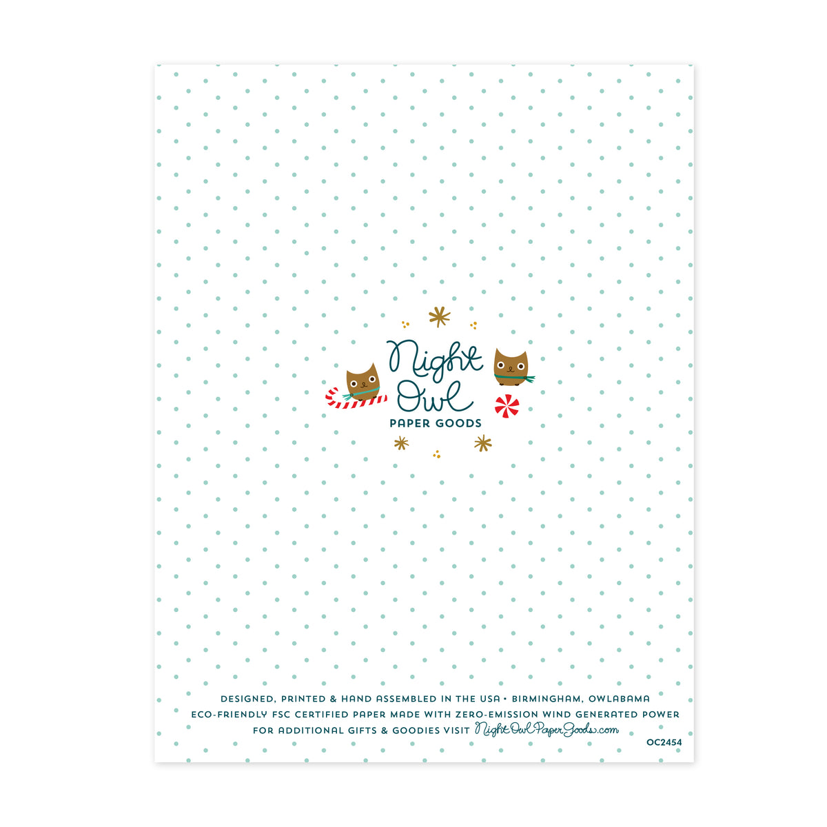 Back of Skiing Mouse holiday card, with white background filled with small light blue dots. Night Owl Paper Goods logo sits in the middle and small text at the bottom reads "Designed, printed & hand assembled in the USA - Birmingham, AL - Eco-friendly, FSC certified paper made with zero-emission wind generated power. - For additional gifts & goodies visit nightowlpapergoods.mom.
