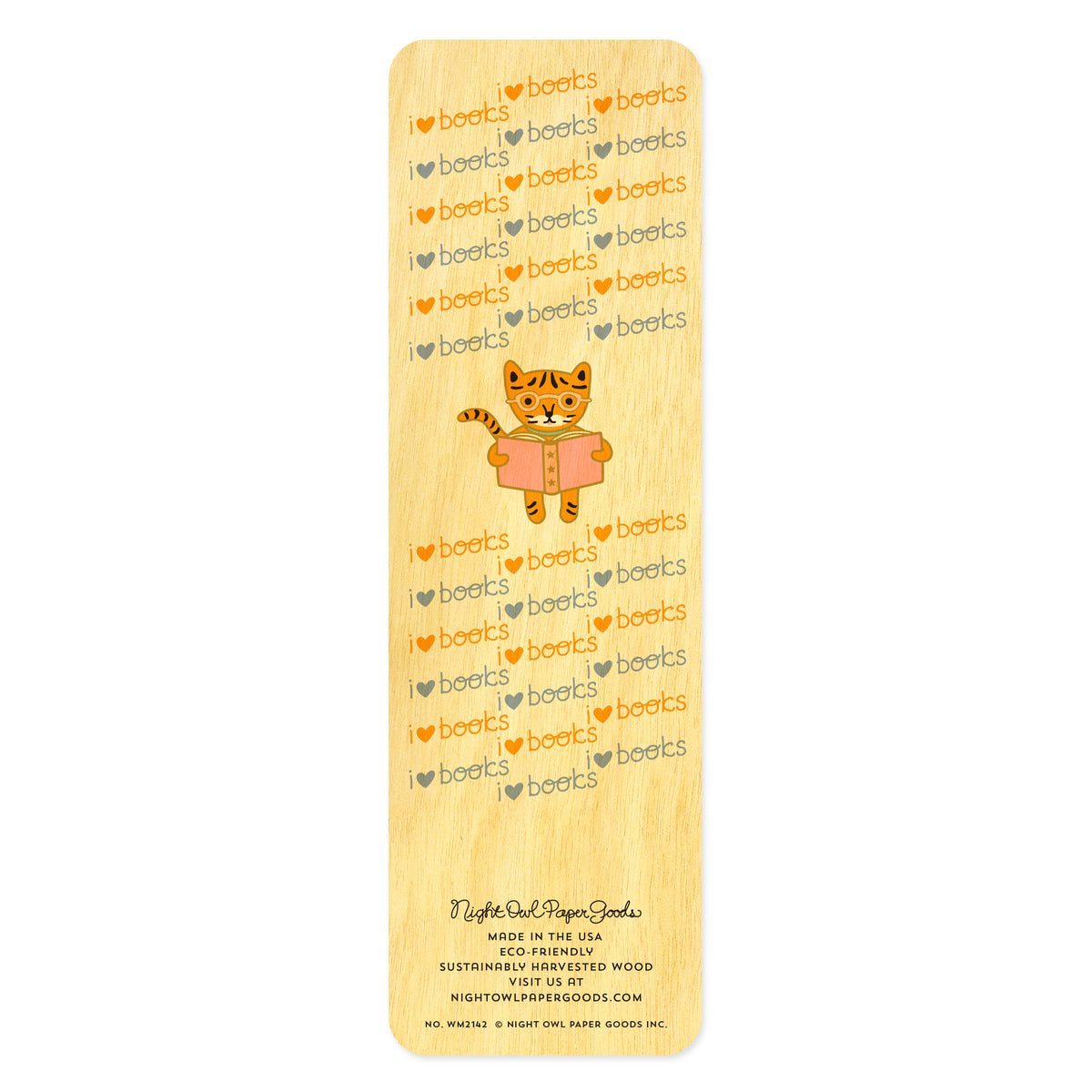 Back of birch wood bookmark with a tiger in glasses reading a book surrounded by an "I heart books" text pattern. At the bottom: Night Owl Paper Goods script logo with text reading "Made in the USA - Eco-Friendly Sustainably Harvested Wood - Visit us at nightowlpapergoods.mom."