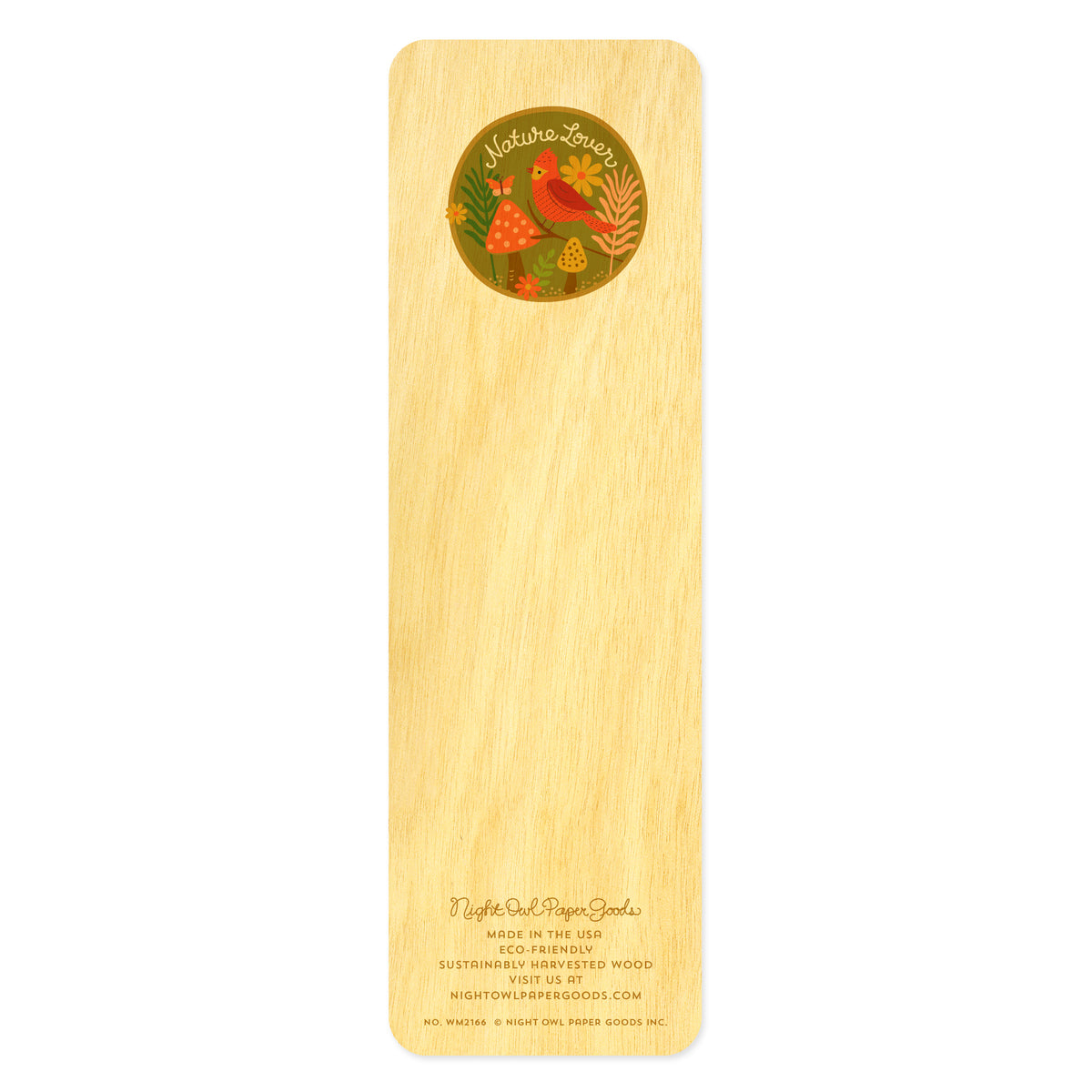 Back of birch wood bookmark with a red bird, flowers, butterfly and mushrooms in a circle surrounding the text "Nature Lover" in script handwriting. At the bottom: Night Owl Paper Goods script logo with text reading "Made in the USA - Eco-Friendly Sustainably Harvested Wood - Visit us at nightowlpapergoods.mom."