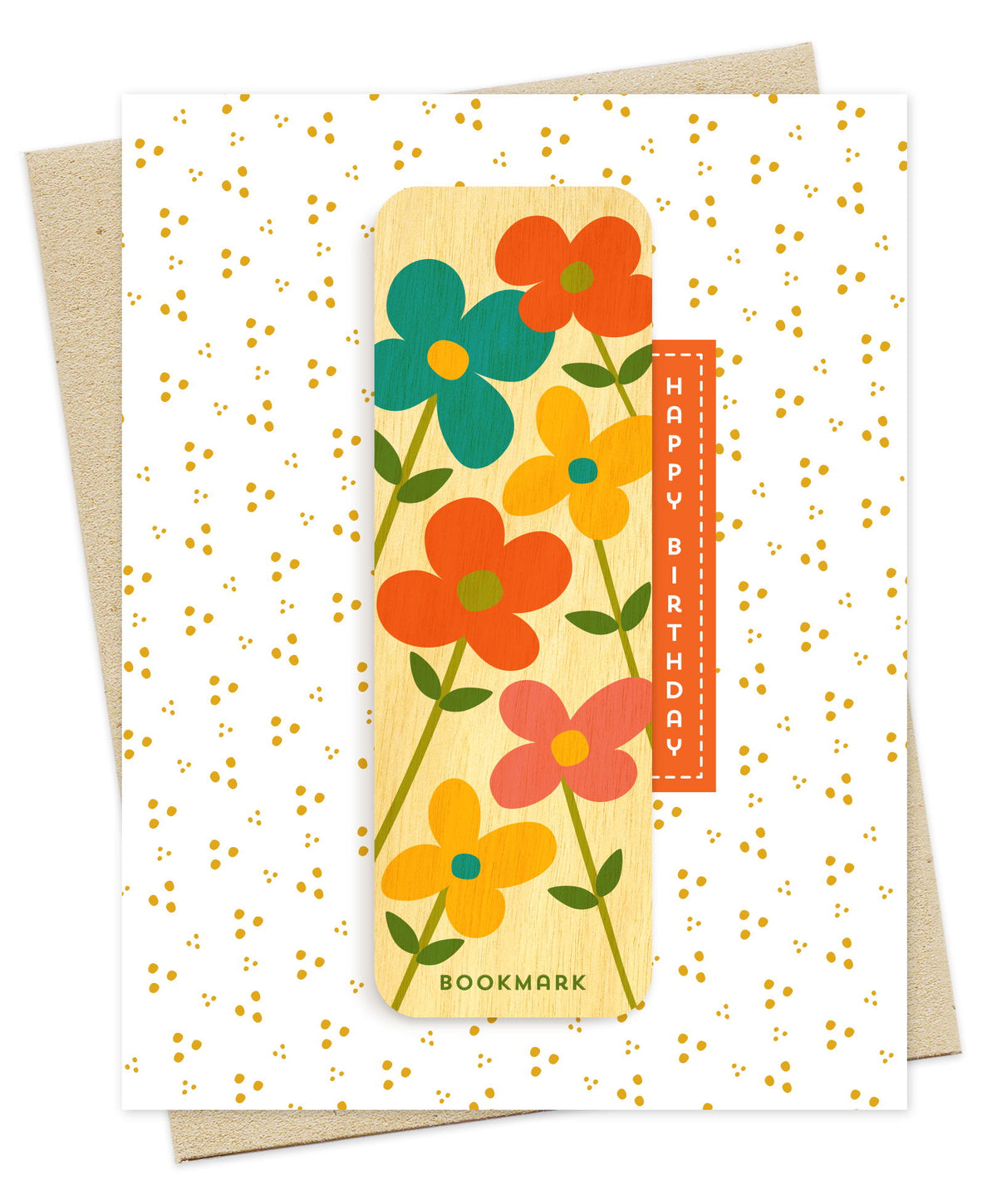 Folded birthday greeting card with a white background and golden confetti dot pattern, Happy Birthday text and a removable birch wood bookmark featuring bold retro flowers in teal, orange, pink and gold. Pictured with a kraft envelope.