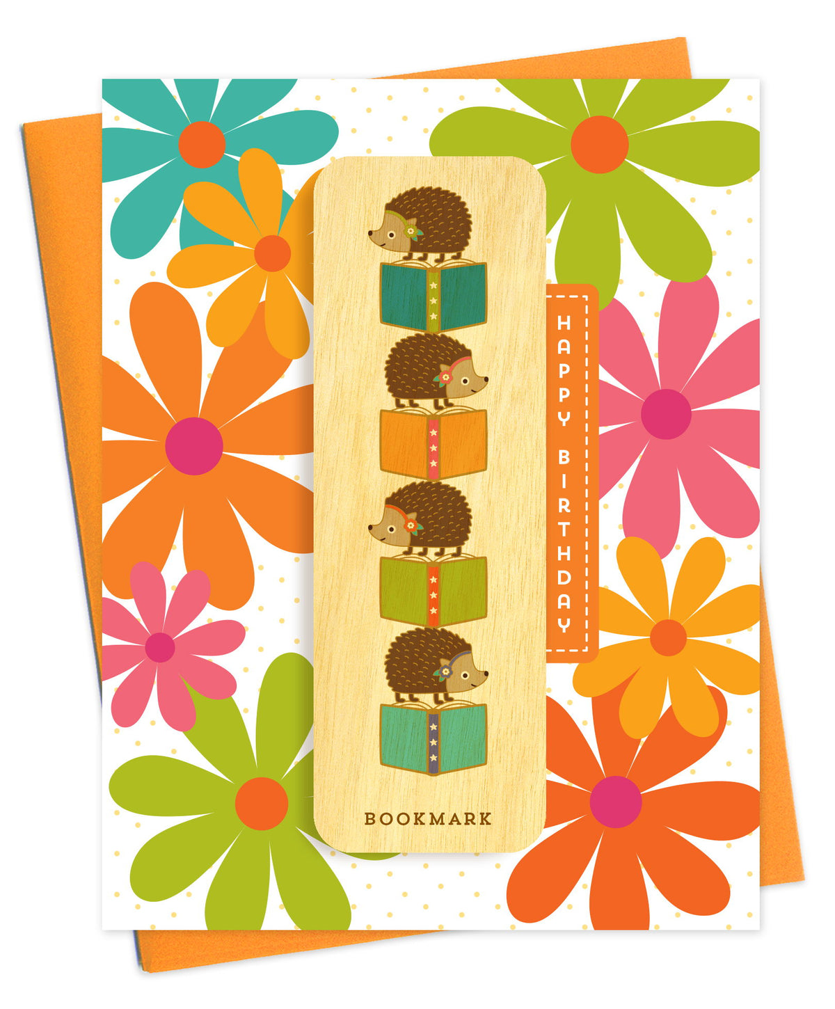 Folded birthday greeting card with bold retro flowers in orange, pink, teal and green, Happy Birthday text and a removable birch wood bookmark featuring hedgehogs stacked on colorful books. Pictured with an orange envelope.