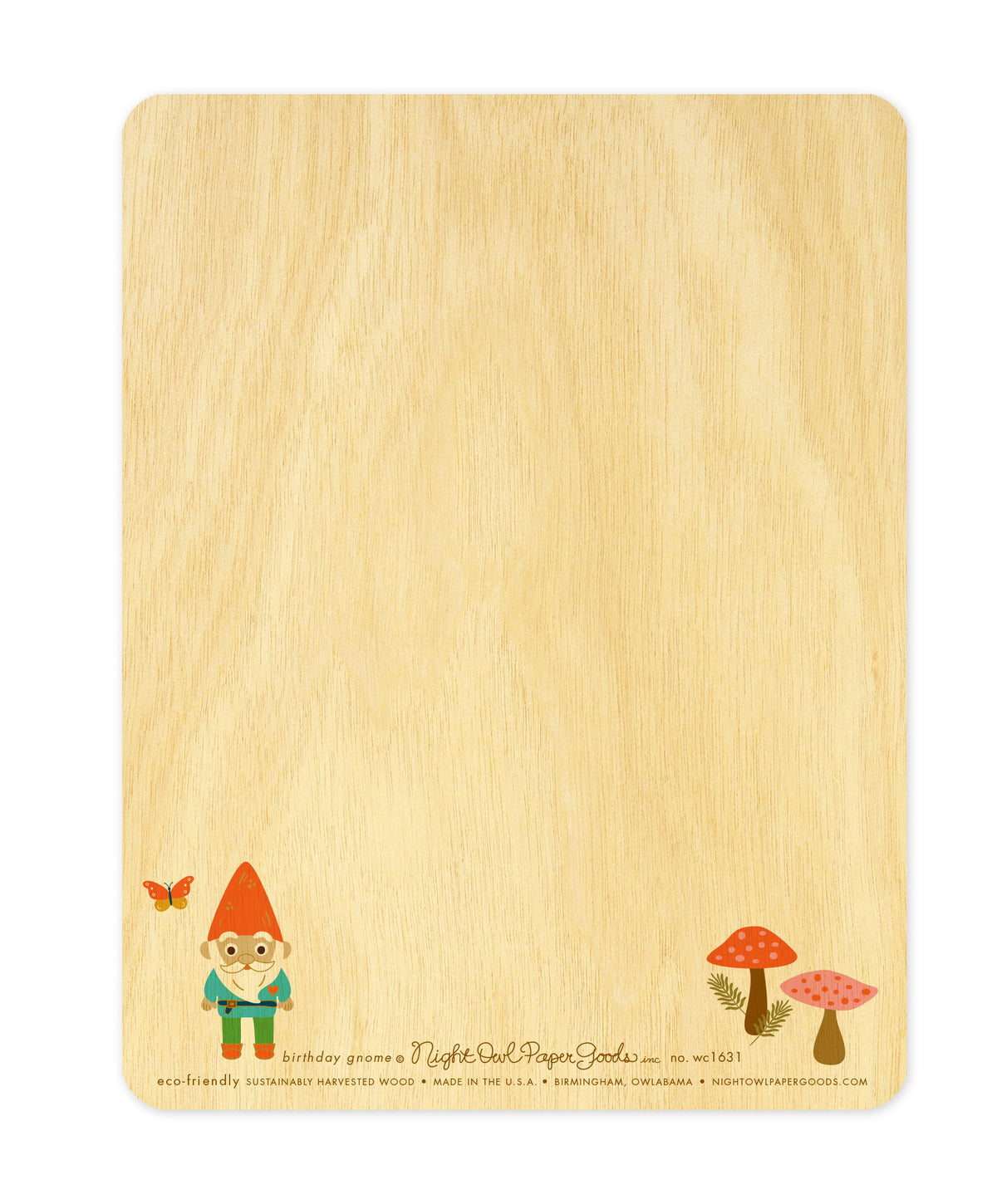 Back of Birthday Gnome wood card, which is predominantly blank for a handwritten personal greeting. Along the bottom is a small gnome and mushrooms design, the company logo and text that reads "eco-friendly sustainably harvested wood - made in the usa - birmingham, owlabama - nightowlpapergoods.mom"
