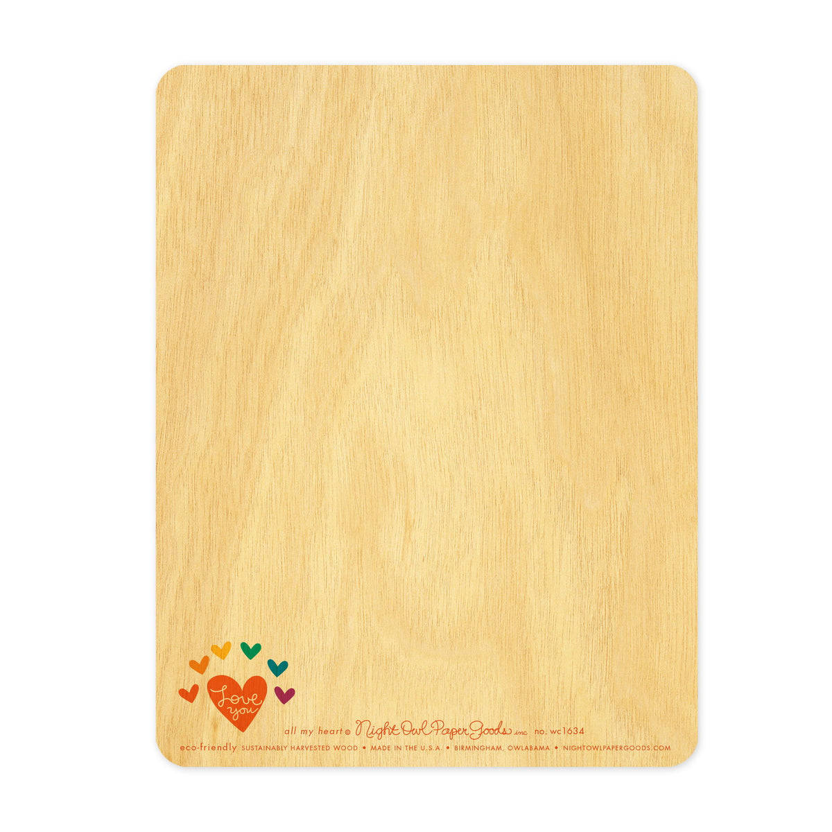 Back of All My Heart wood love card, which is predominantly blank for a handwritten personal greeting. Along the bottom are small rainbow hearts and "Love You" message, the company logo and text that reads "eco-friendly sustainably harvested wood - made in the usa - birmingham, owlabama - nightowlpapergoods.mom"