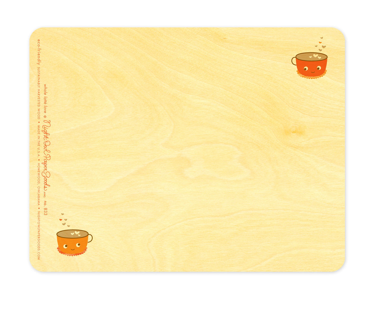 Back of Latte Love wood card, which features a small version of the front design in two of the corners and plenty of space to write a personal greeting. The company logo and text that reads "eco-friendly sustainably harvested wood - made in the usa - birmingham, owlabama - nightowlpapergoods.mom" runs along the left side