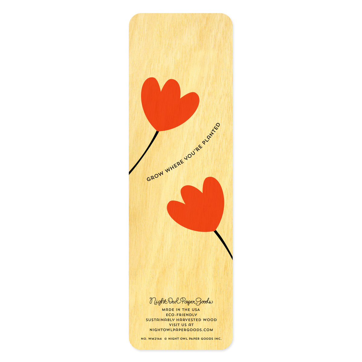 Back side of wooden bookmark with red tulip design text reads 'Grow where you're planted.' At the bottom: Night Owl Paper Goods script logo with text reading "Made in the USA - Eco-Friendly Sustainably Harvested Wood - Visit us at nightowlpapergoods.mom."
