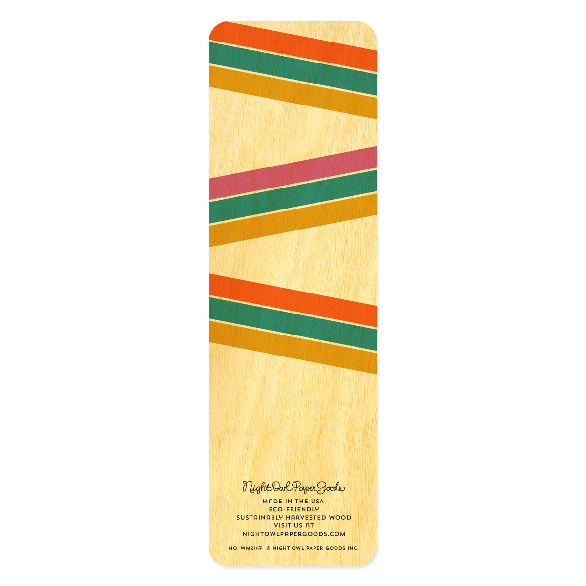 Back of birch wood bookmark with a colorful horizontal striped pattern. At the bottom: Night Owl Paper Goods script logo with text reading "Made in the USA - Eco-Friendly Sustainably Harvested Wood - Visit us at nightowlpapergoods.mom."